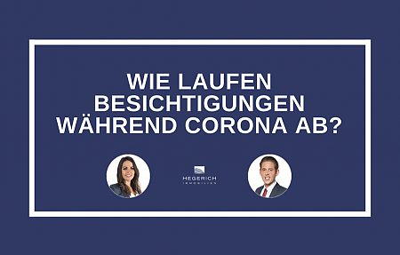 Foto <b>26. November 2020 |</b> In Episode #2 von "Hegerich antwortet" geht es um das Thema Besichtigungen während Corona und was Interessenten und Eigentümer beachten sollten.<br><i>Wie laufen Besichtigungen während Corona ab? Dürfen Besichtigungen überhaupt noch stattfinden? </i><br><br>Dazu haben wir zwei unserer Makler im Interview, um die aktuelle Praxis aus unterschiedlichen Blickwinkeln zu beschreiben.<br>